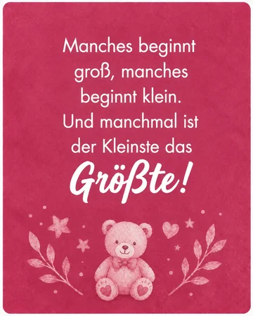 Manches beginnt groß, manches beginnt klein. Und manchmal ist der Kleinste das Größte!