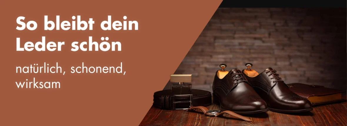 Lederpflege- So bleibt dein Leder schön, natürlich, schonend, wirksam